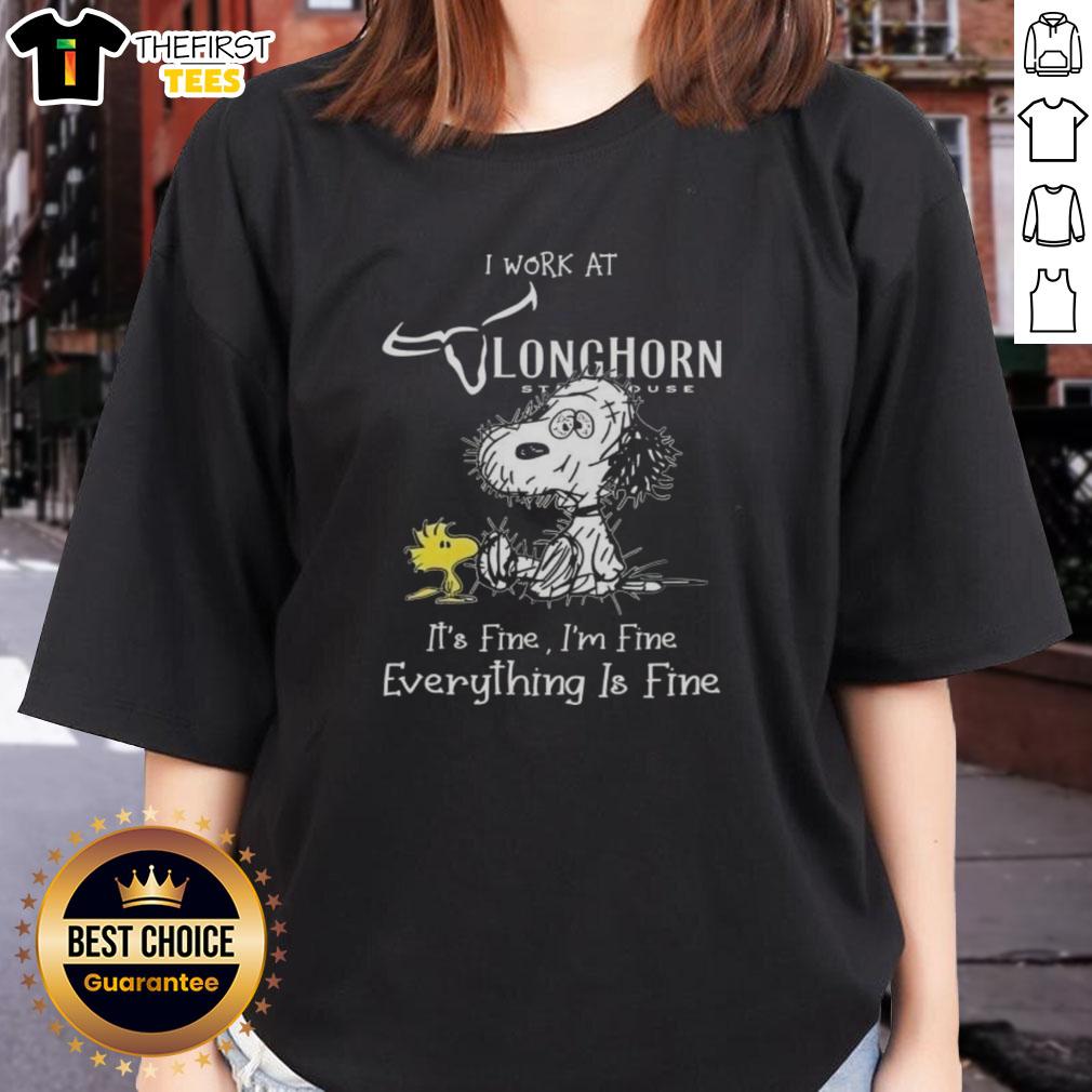 Alt Text: Cute Snoopy and Woodstock on a ladies tee shirt saying 'I work at Longhorn Steakhouse, it's fine, I'm fine'.