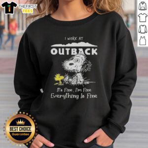 Cute Snoopy and Woodstock on 'I Work At Outback Steakhouse' sweatshirt, showcasing a relaxed, tired vibe.