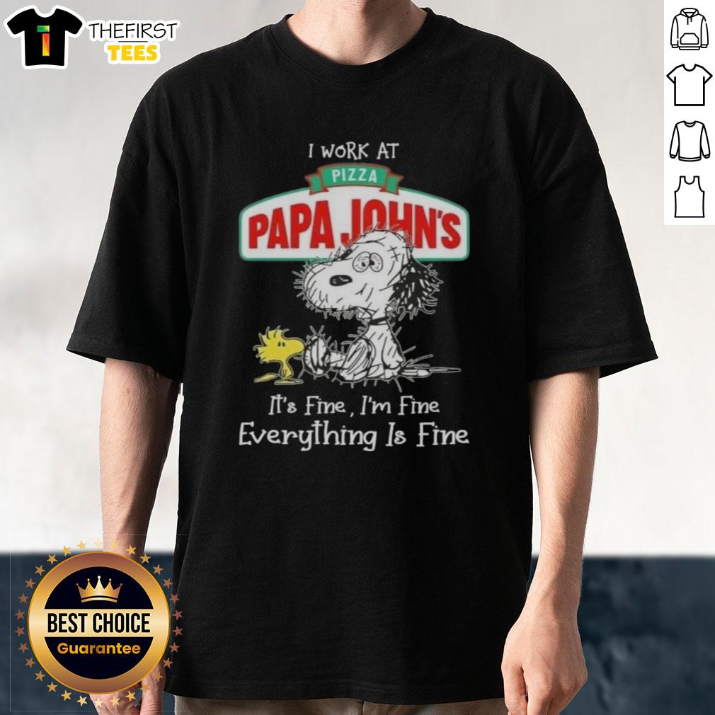 Alt Text: Cute tired Snoopy and Woodstock on 'I Work At Pizza Papa John's It's Fine I'm Fine Everything Is Fine' T-Shirt.