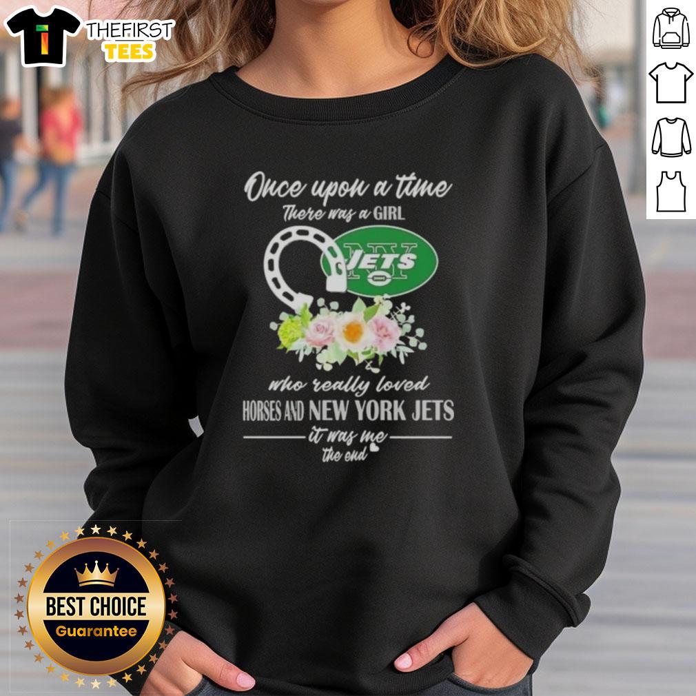 Alt Text: Cozy sweatshirt featuring Once Upon A Time There Was A Girl Who Loved Horses and New York Jets design.