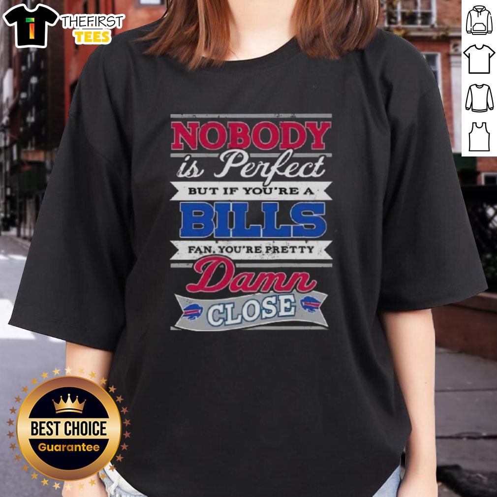Alt Text: Original 'Nobody Is Perfect' Buffalo Bills fan ladies tee showcasing team spirit and humor in stylish design.