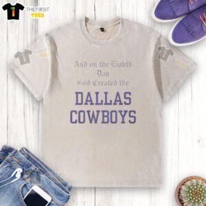 Awesome and on the Eighth Day God Created the Cowboys washed t-shirt in blue, perfect for fans of Dallas Cowboys apparel.