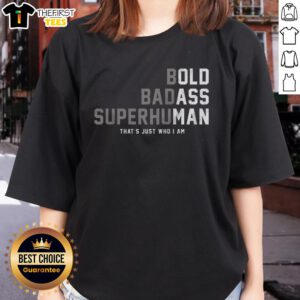 Awesome Bold Badass Superhuman Ladies Tee showcasing a stylish graphic design for confident women.