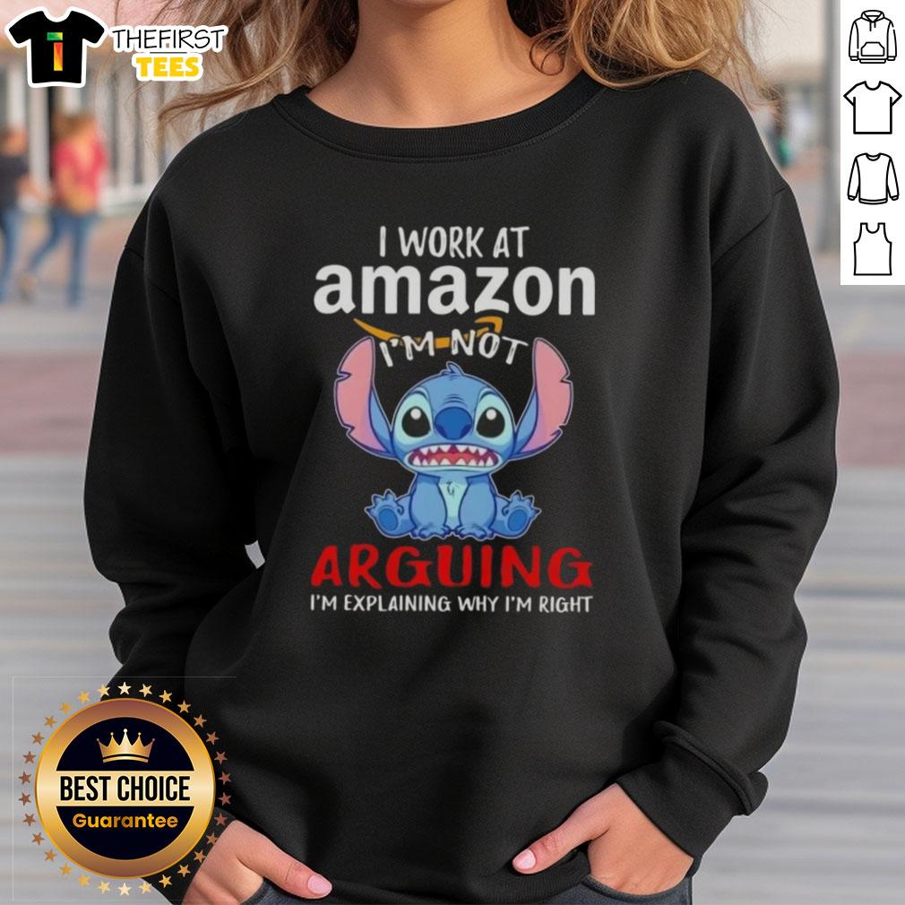 Alt Text: Cute Stitch I Work at Amazon, I'm Not Arguing, I'm Explaining Why I'm Right sweatshirt featuring vibrant design.