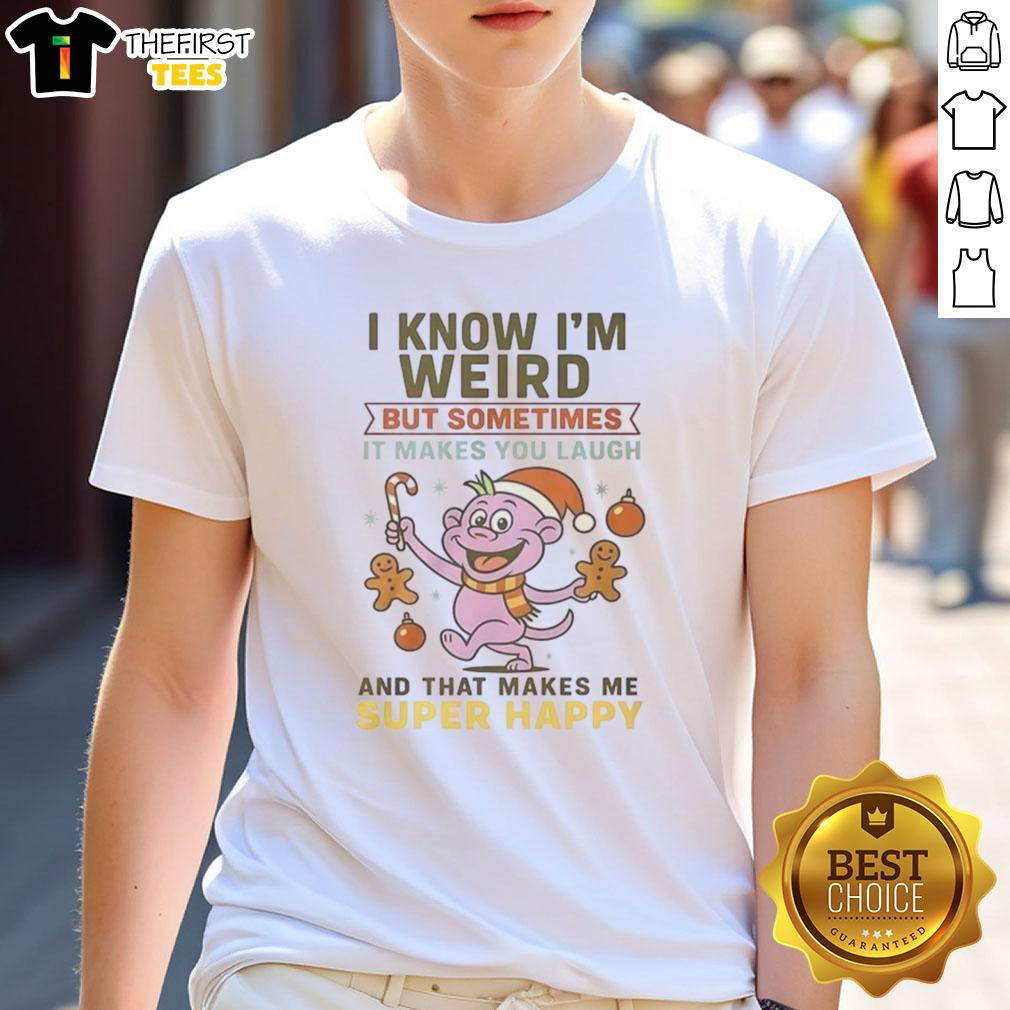 Funny I Know I'm Weird But Sometimes It Makes You Laugh T-Shirt design featuring quirky graphics and vibrant colors.