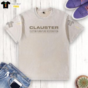 Custom furniture restoration t-shirt featuring Nice Howard Langston Clauster design, perfect for furniture enthusiasts.