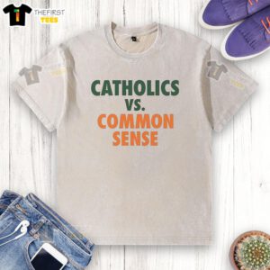 Nice Miami Hurricanes Catholics Vs Common Sense washed t-shirt, featuring vibrant colors and a trendy design for fans.