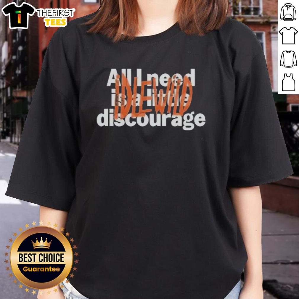 Official Idlewild All Need Is A Little Discourage Ladies Tee featuring a stylish design perfect for casual wear.