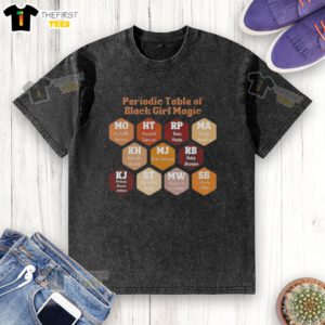 Official Periodic Table of Black Girl Magic washed t-shirt featuring vibrant graphic design celebrating Black culture.
