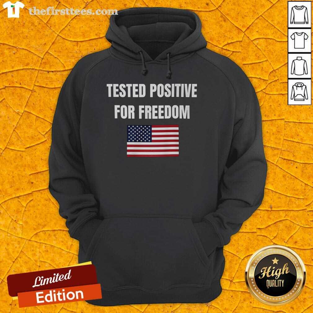 Alt Text: Official Tested Positive For Freedom Flag Hoodie showcasing a bold flag design on a stylish, comfortable hoodie.