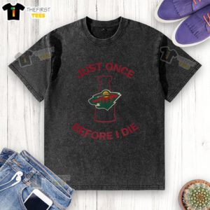 Original Minnesota Wild 'Just Once Before I Die' washed t-shirt featuring a vintage logo, perfect for hockey fans.
