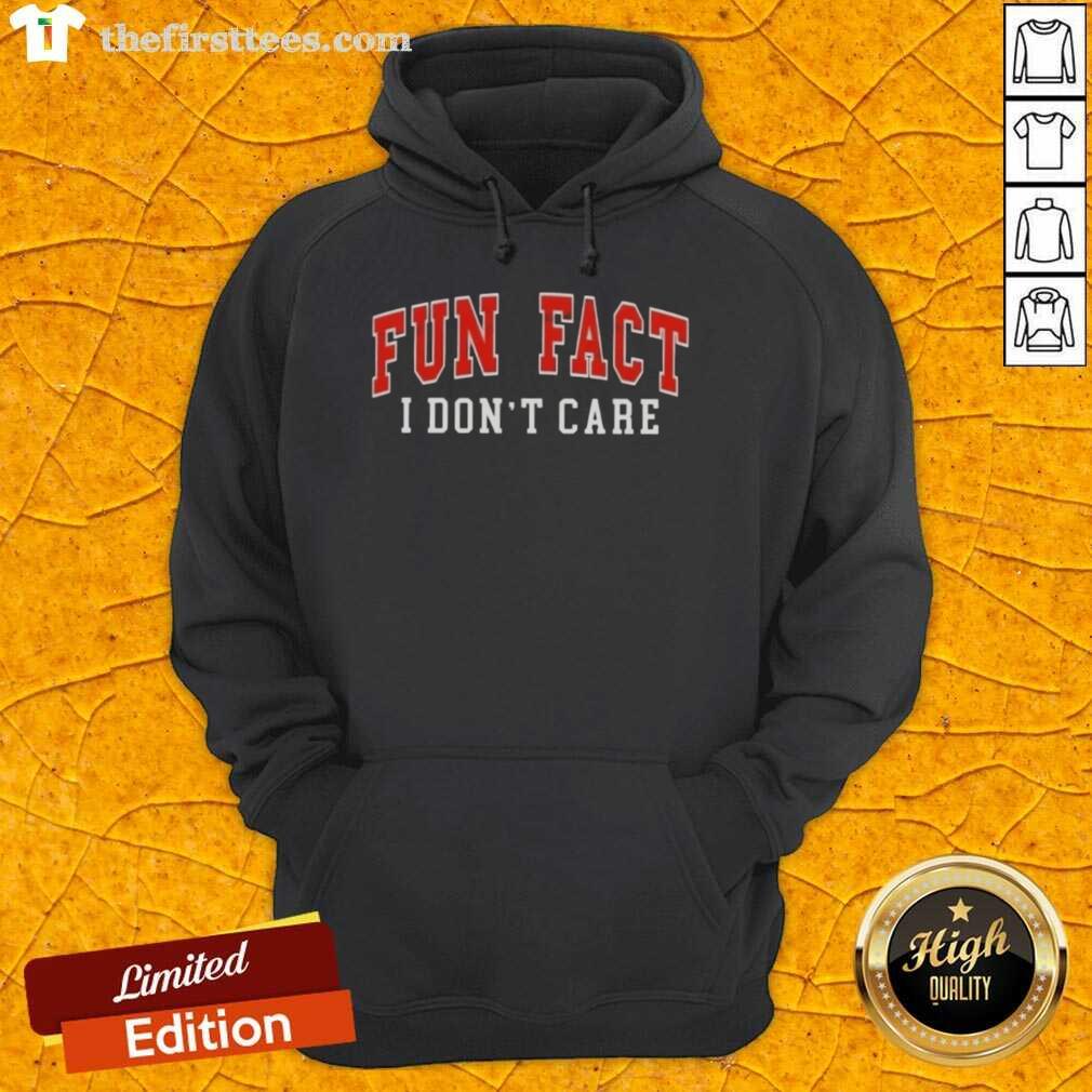 Alt Text: Premium Fun Fact I Don't Care Text Hoodie in stylish design, perfect for casual wear and expressing personality.