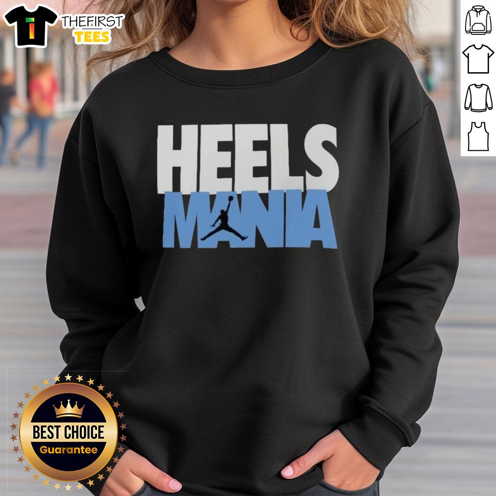 Premium Heels Mania sweatshirt featuring North Carolina Tar Heels logo, perfect for fans and casual wear.
