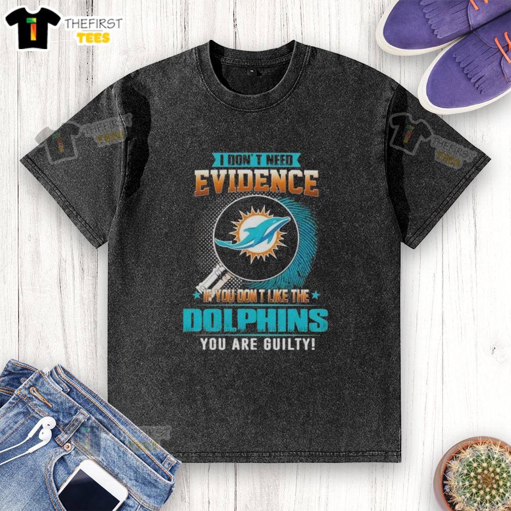 Premium 'I Don't Need Evidence' Miami Dolphins washed t-shirt in vibrant colors, perfect for fans and sports enthusiasts.
