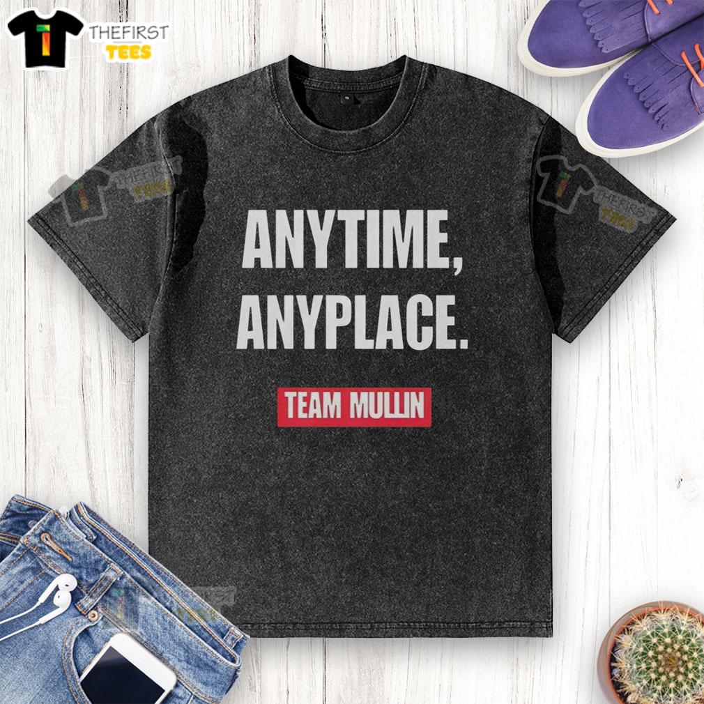 Pretty Markwayne Mullin Anytime Anyplace Team Mullin washed t-shirt featuring a stylish design and comfortable fit.