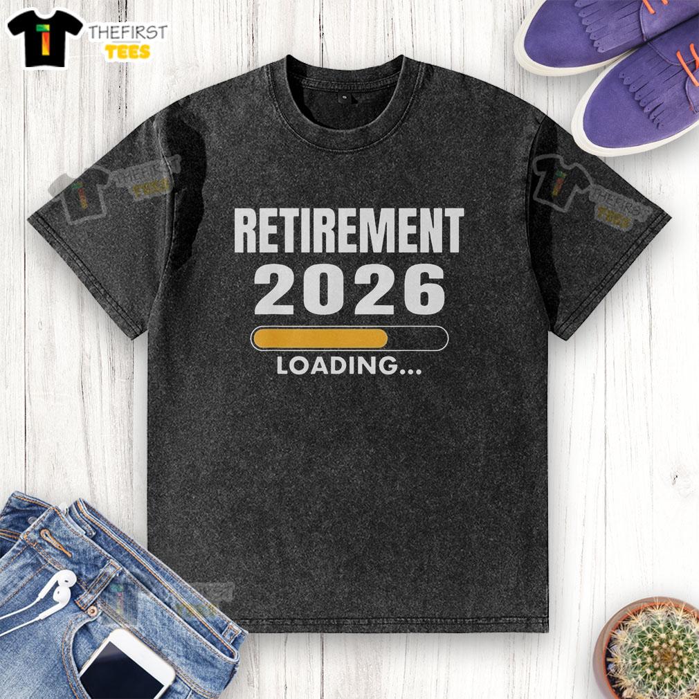 Pretty Retirement Loading 2026 washed t-shirt design featuring a stylish graphic for future retirees.