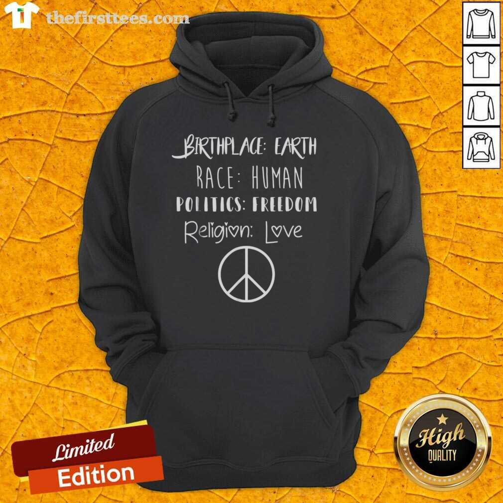 Top Birthplace Earth hoodie featuring symbols of human politics, freedom, religion, love, and peace for a unified message.