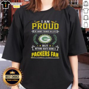 Alt Text: Green Bay Packers fan wearing a stylish ladies tee with the quote 'I Am Proud Of Many Things, But Nothing Beats Being A Packers Fan.'