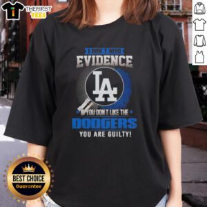 Top 'I Don't Need Evidence' Los Angeles Dodgers ladies tee, perfect for passionate fans showing their team spirit.