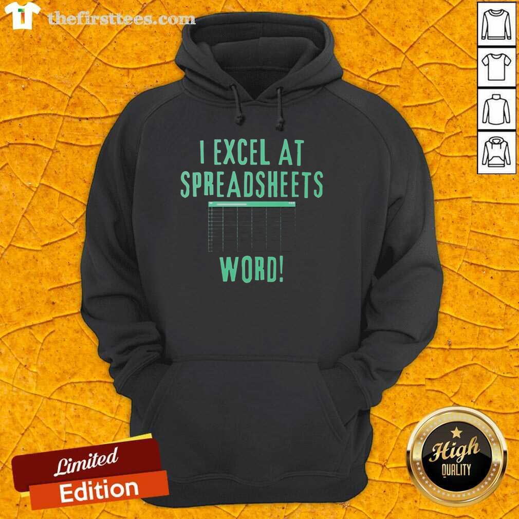 Cozy hoodie featuring 'Top I Excel At Spreadsheets' design, perfect for spreadsheet enthusiasts and casual wear.