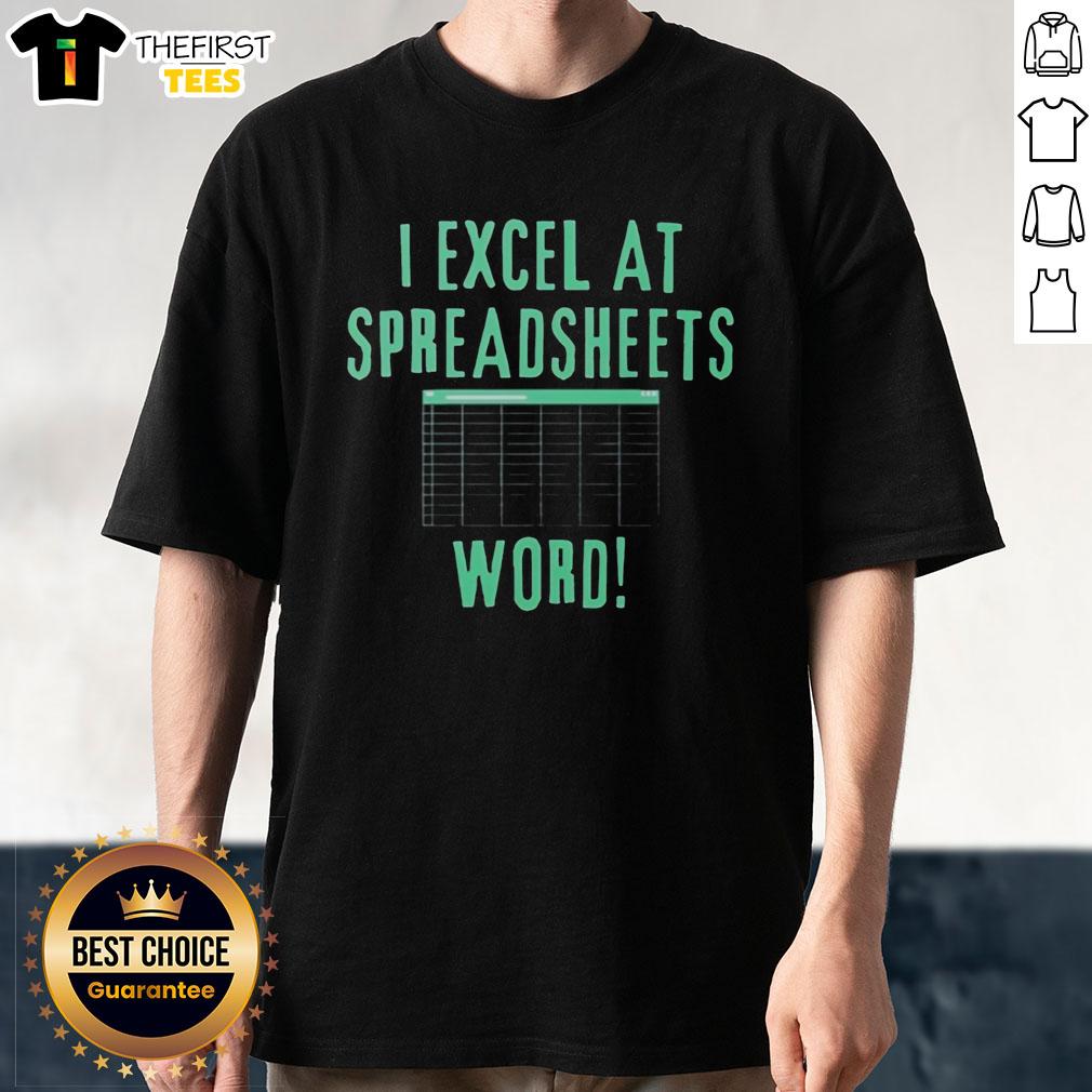 Top I Excel At Spreadsheets Word T-Shirt design featuring fun, bold text for spreadsheet enthusiasts and office workers.