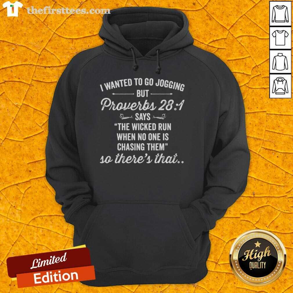 Alt Text: Hoodie with the quote 'The wicked run when no one is chasing them' from Proverbs 28:1, perfect for joggers.