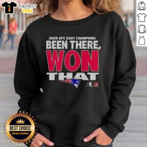 2025 New England Patriots AFC East Champions sweatshirt featuring 'Been There, Won That' design, perfect for fans.