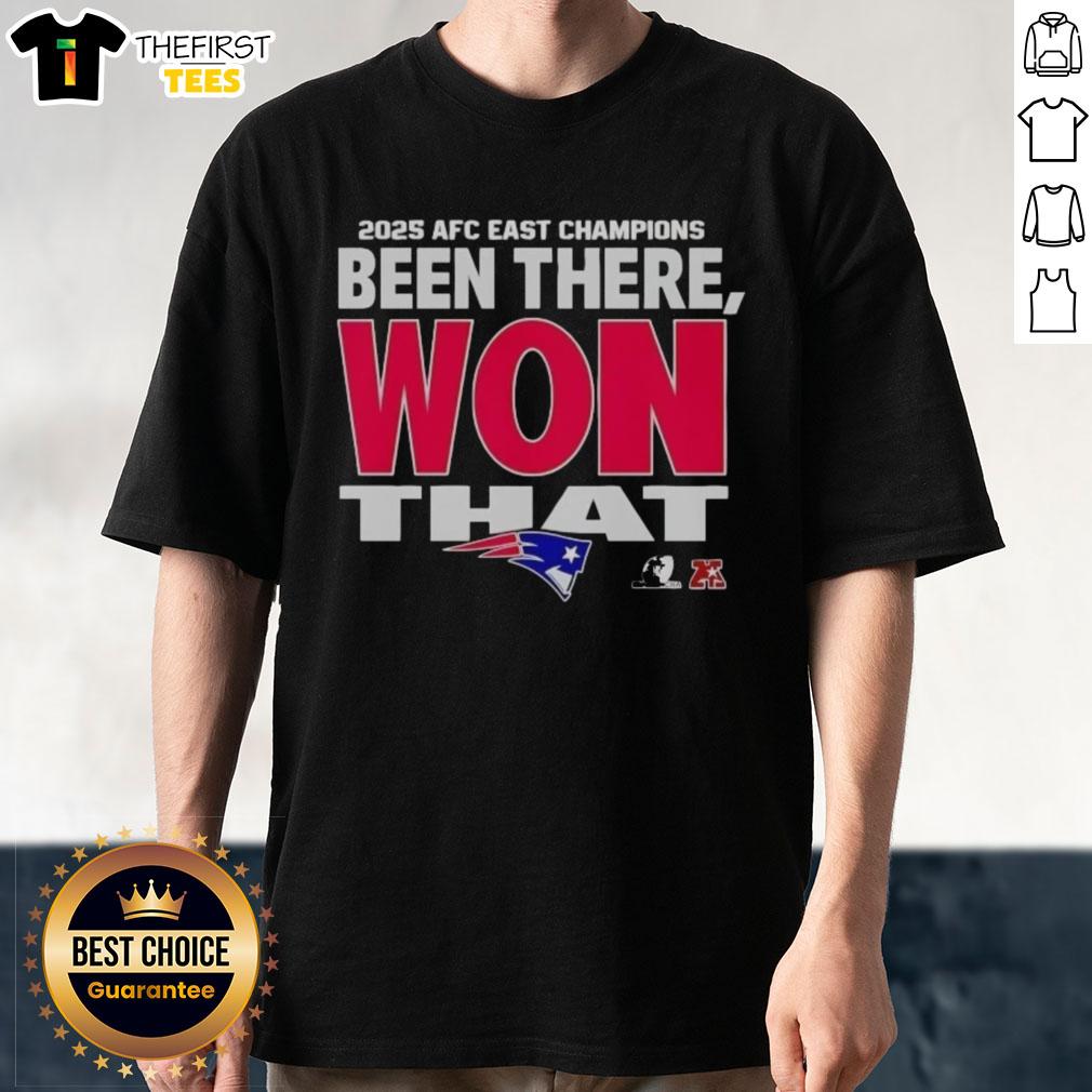 2025 New England Patriots AFC East Champions 'Been There Won That' T-shirt featuring team colors and logo.