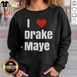 Cozy sweatshirt featuring 'I Love Drake Maye' design, perfect for New England Patriots and football lovers.