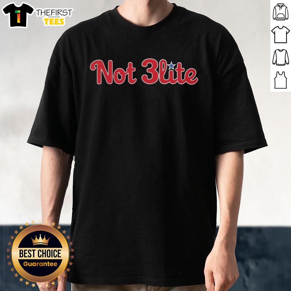 Top Philadelphia Phillies Not 3Lite Not Elite T-Shirt featuring bold graphics and team colors for passionate fans.
