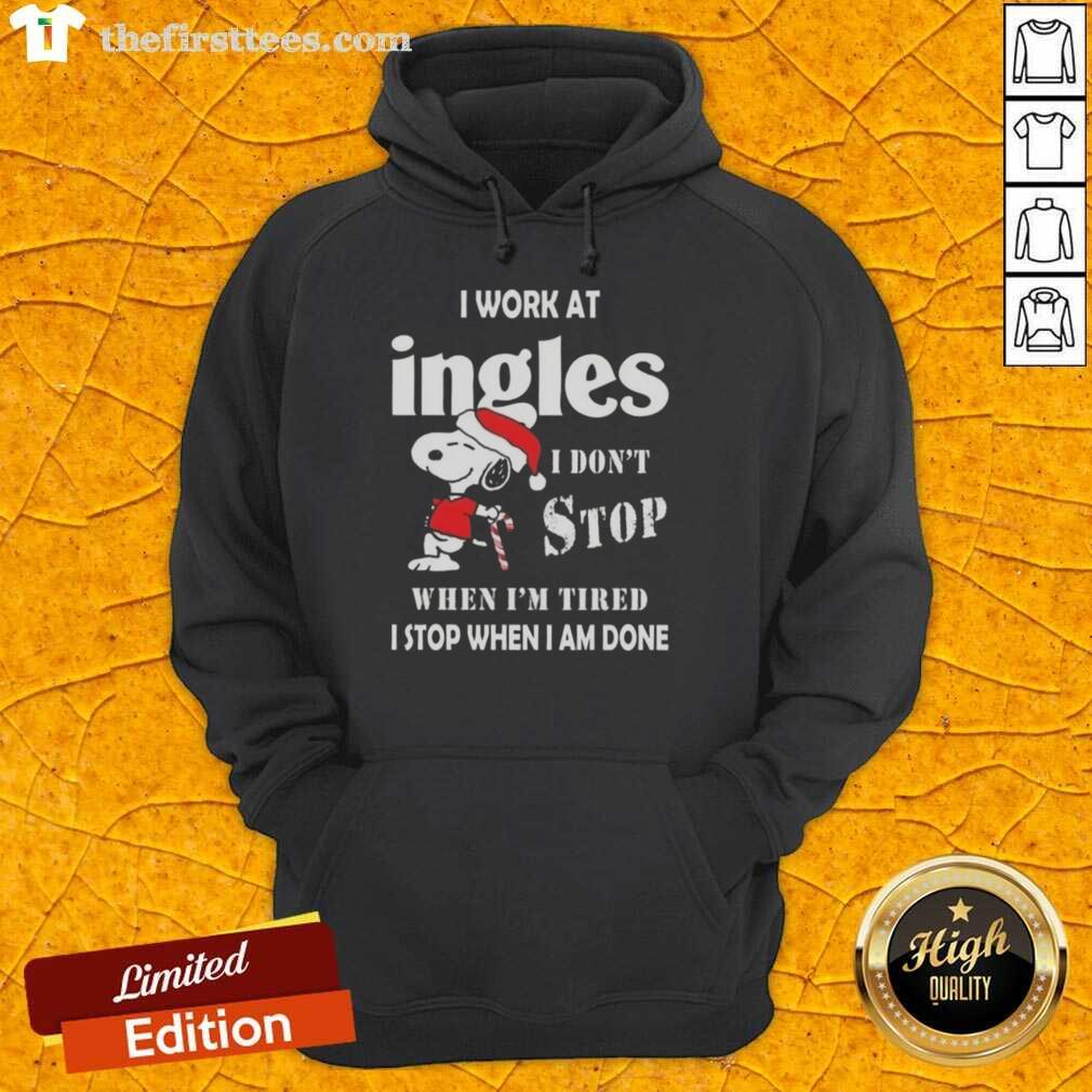 Cozy Christmas hoodie featuring Snoopy with the phrase 'I Don't Stop When I'm Tired, I Stop When I'm Done' at Ingles Markets.