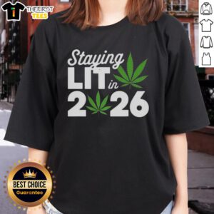 Funny marijuana meme ladies tee for 2026, featuring a playful design about staying lit and enjoying cannabis culture.