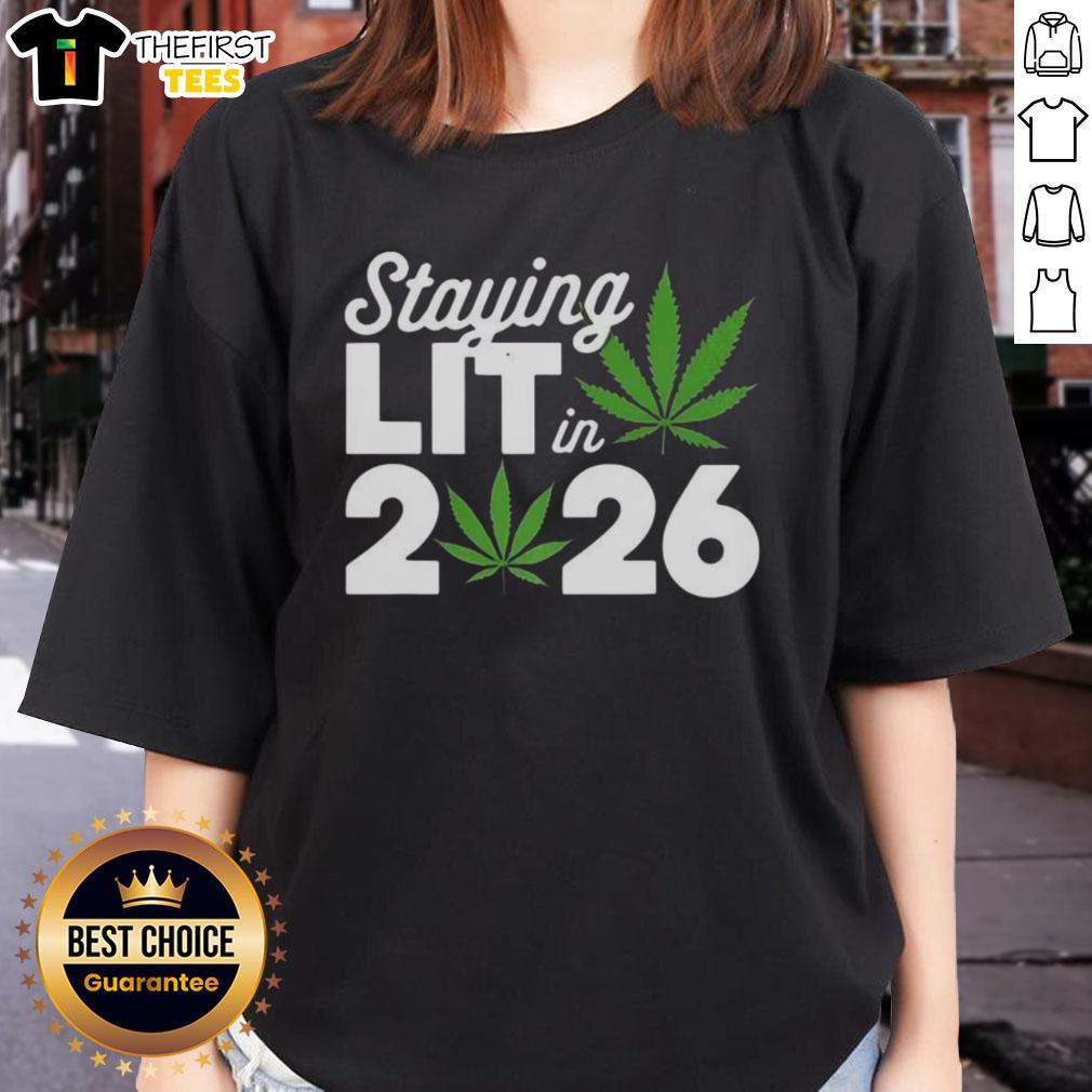 Funny marijuana meme ladies tee for 2026, featuring a playful design about staying lit and enjoying cannabis culture.