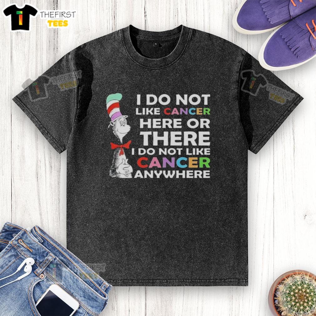 Alt Text: Top-The-Cat-In-The-Hat I Do Not Like Cancer T-Shirt showcasing a playful design promoting cancer awareness.