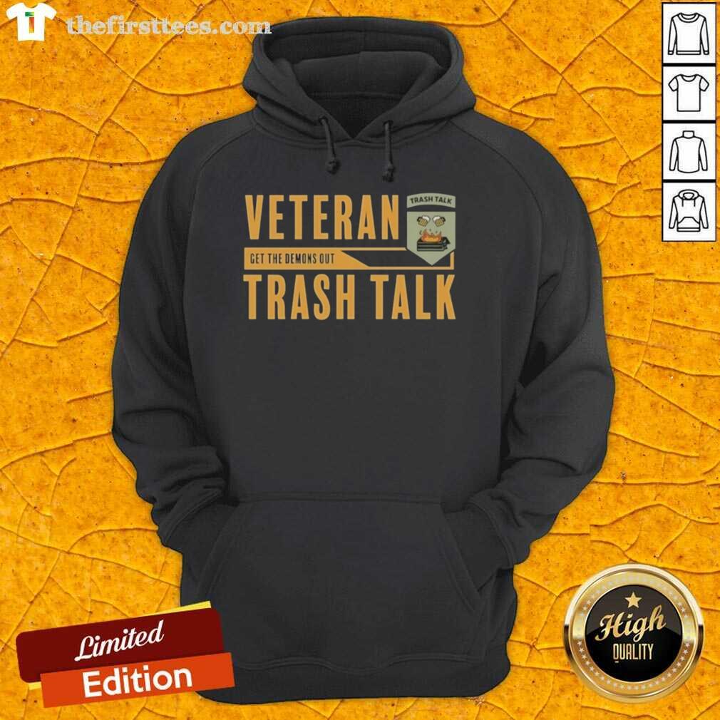 Top Veteran Trash Talk Get The Demons Out Hoodie featuring bold design and comfortable fit for everyday wear.