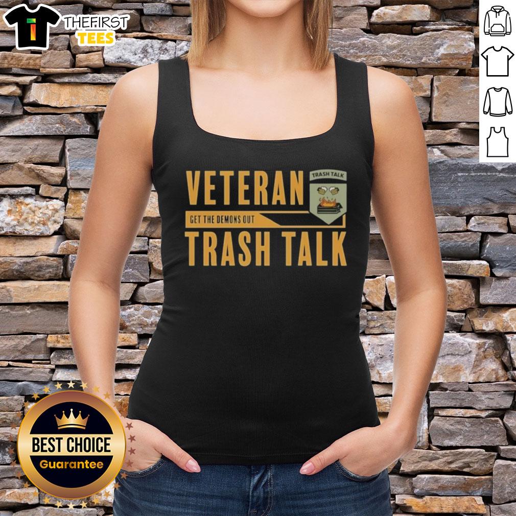 Top Veteran Trash Talk Get The Demons Out Tank Top featuring bold text and a stylish design for veterans and supporters.
