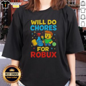 Alt Text: Gamer ladies tee featuring 'Top Will Do Chores For Robux' slogan, perfect for Roblox fans and gaming enthusiasts.