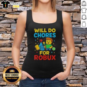 Top Will Do Chores for Robux Gamer Tank Top featuring playful design ideal for gaming enthusiasts.