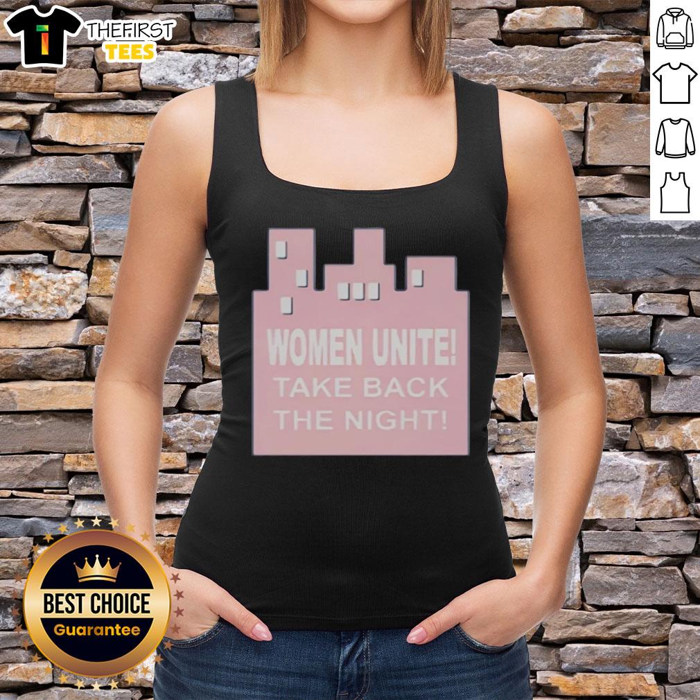 Top Women Unite Take Back The Night tank top featuring a bold design promoting women's empowerment and safety.