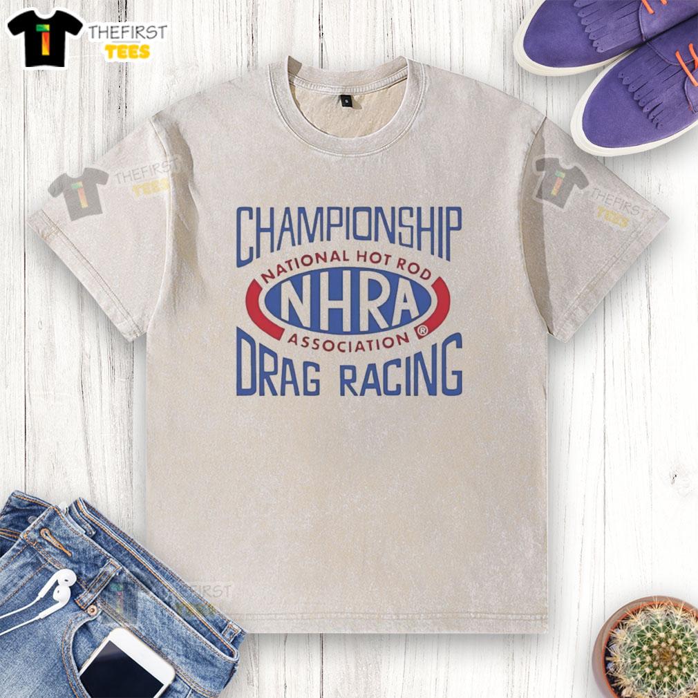 Good Championship Drag Racing NHRA Washed T-Shirt featuring vibrant graphics and a comfortable fit for racing fans.