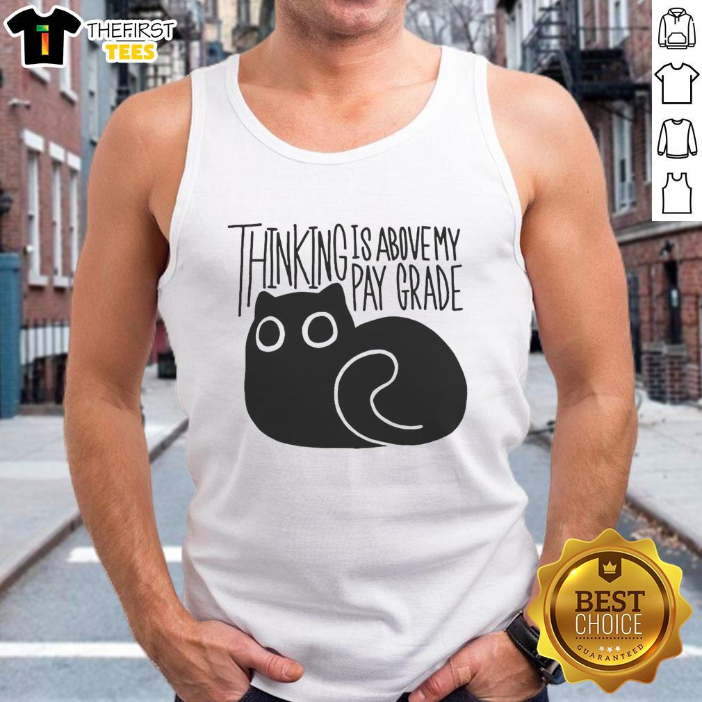 Alt Text: Happy cat wearing a tank top with Thinking is Above My Parade slogan, showcasing a playful and fun vibe.