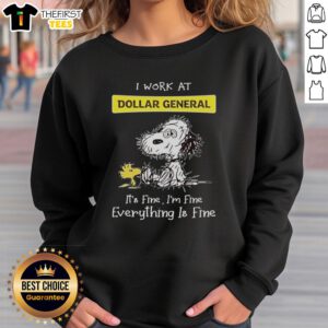Alt Text: Hot Snoopy and Woodstock sweatshirt saying 'I Work at Dollar General, It's Fine, I'm Fine, Everything is Fine'
