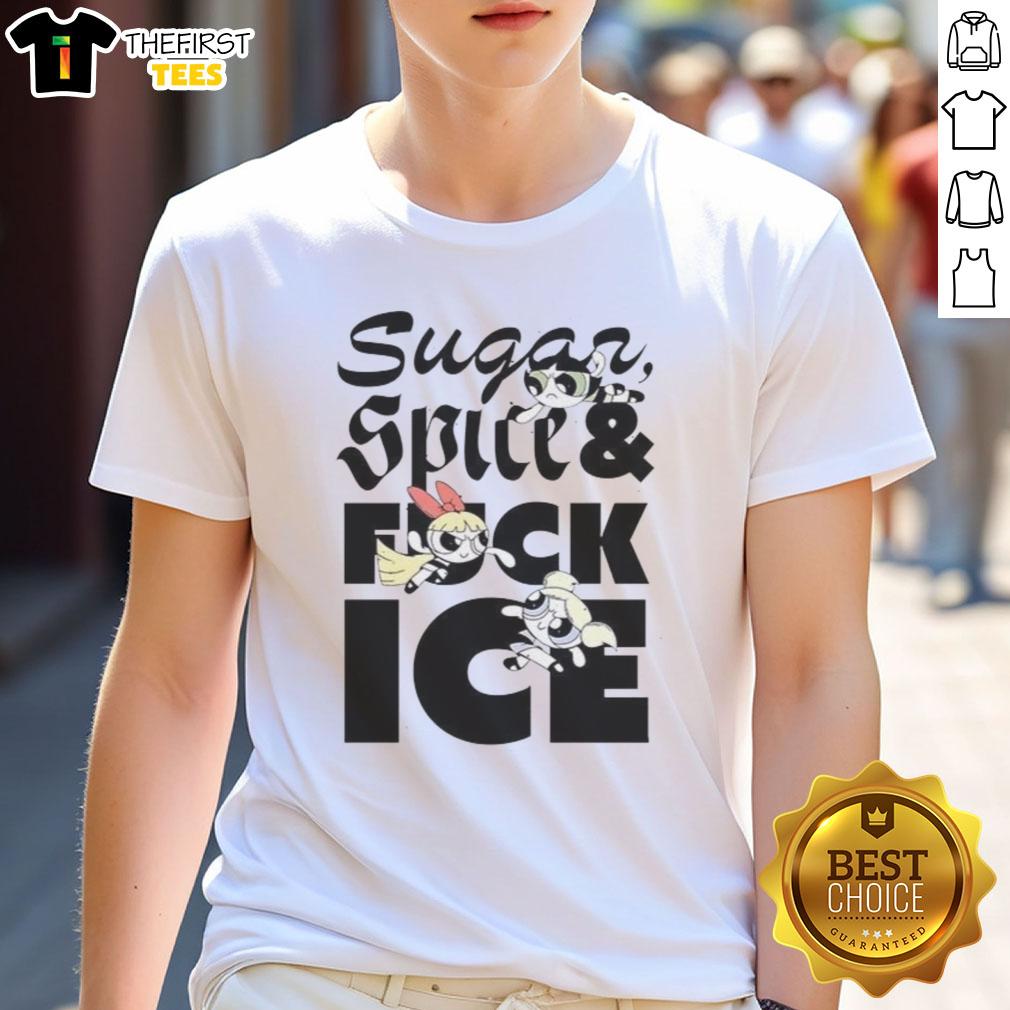 Alt Text: Nice The Powerpuff Sugar Spice And Fuck Ice T-Shirt featuring iconic characters and a bold, vibrant design.