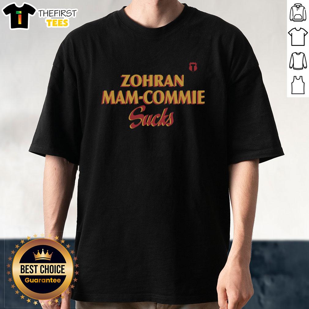Nice Zohran Mam-Commie Sucks T-Shirt featuring bold graphic design and vibrant colors, perfect for political statement apparel.