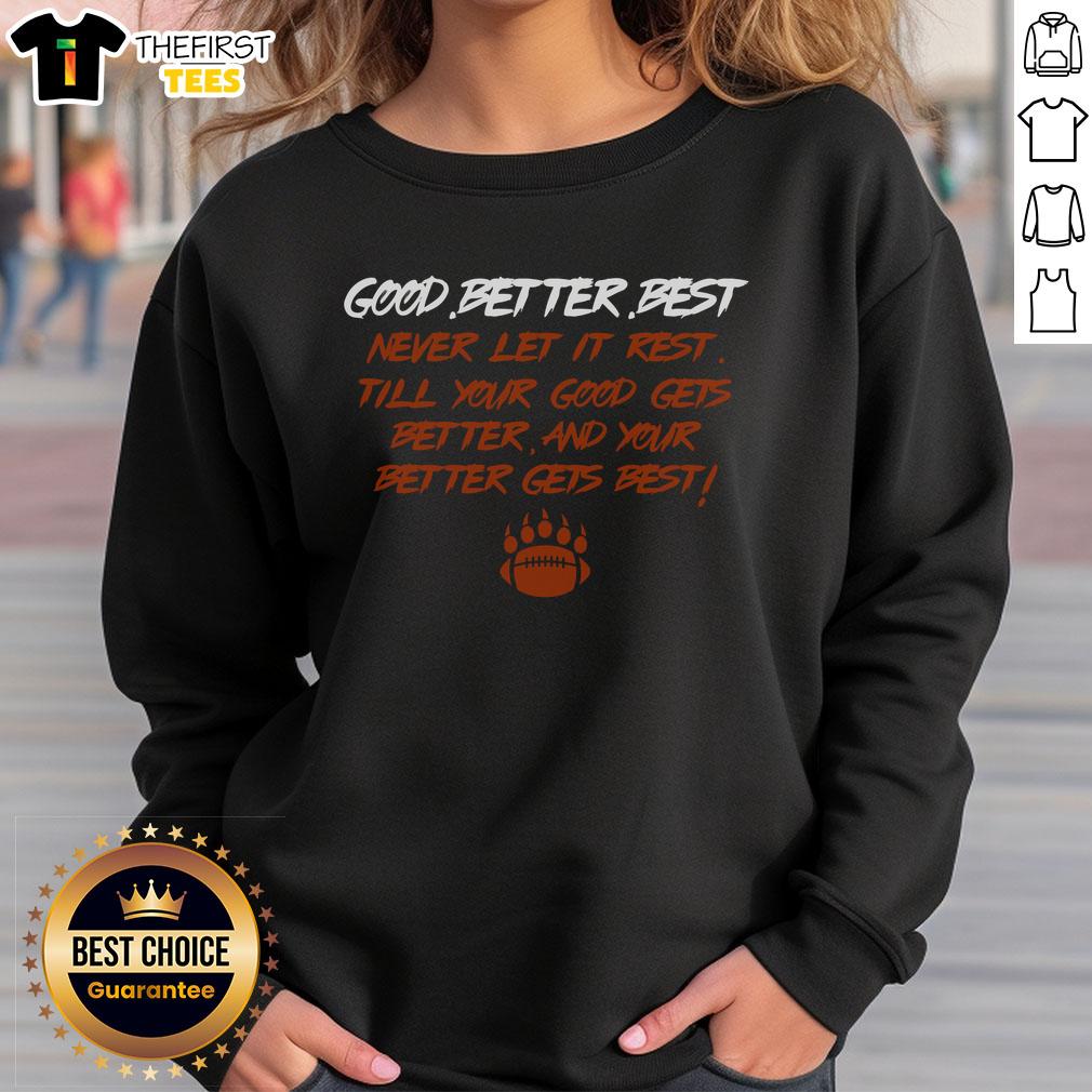 Official Good Better Best Bears Sports Football Sweatshirt featuring team logo and stylish design for fans.