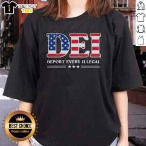 Original Deport Every Illegal Dei America Ladies Tee featuring bold text design on a stylish women's shirt.