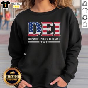 Original Deport Every Illegal Dei America Sweatshirt featuring bold text design on a cozy fabric.