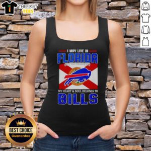 Buffalo Bills tank top with 'I May Live In Florida But On Gameday My Heart And Soul Belongs To Buffalo Bills' design.