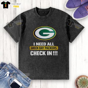 Alt Text: Original I Need All Green Bay Packers Check-In Washed T-Shirt in green, perfect for fans supporting their team.