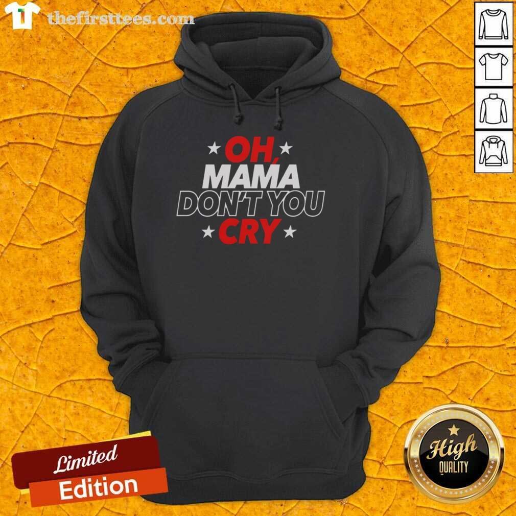 Original OH Mama Don't You Cry Hoodie featuring a cozy design and vibrant graphics for comfort and style.